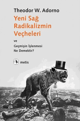 Yeni Sağ Radikalizmin Veçheleri ve Geçmişin İşlenm