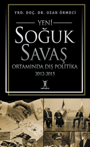 Yeni Soğuk Savaş Ortamında Dış Politika 2012-2015