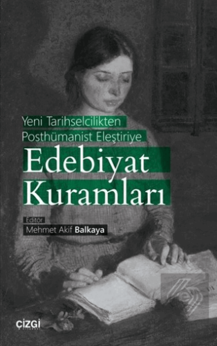 Yeni Tarihselcilikten Posthümanist Eleştiriye Edeb