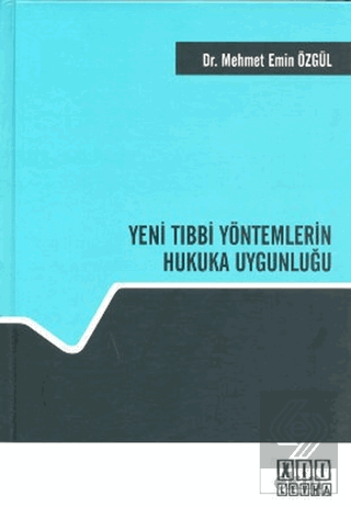 Yeni Tıbbi Yöntemlerin Hukuka Uygunluğu