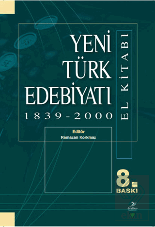 Yeni Türk Edebiyatı 1839 - 2000 (El Kitabı)