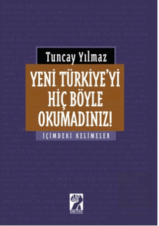 Yeni Türkiye\'yi Hiç Böyle Okumadınız!