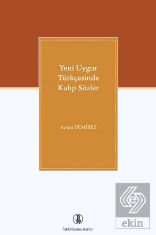 Yeni Uygur Türkçesinde Kalıp Sözler