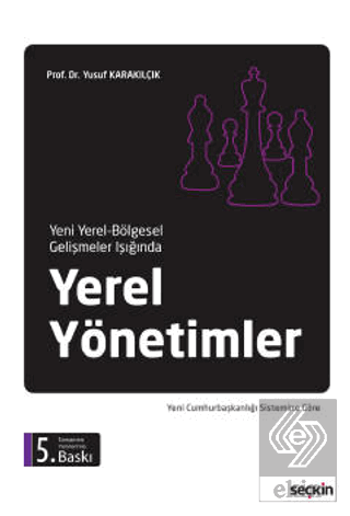 Yeni Yerel - Bölgesel Gelişmeler Işığında Yerel Yönetimler