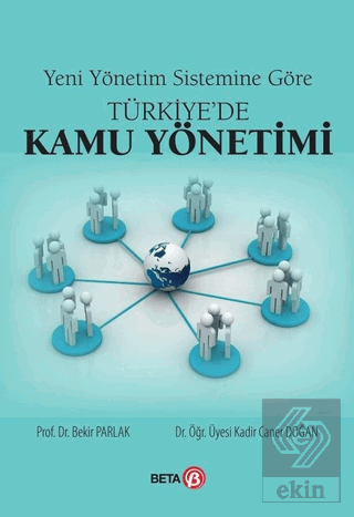 Yeni Yönetim Sistemine Göre Türkiye\'de Kamu Yöneti