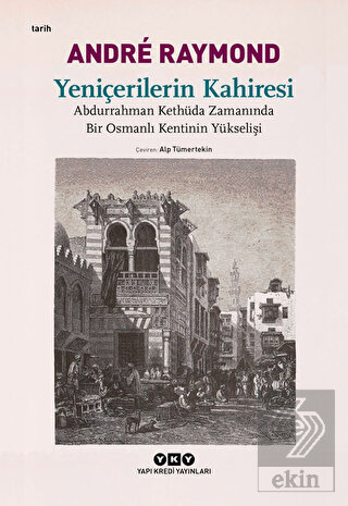 Yeniçerilerin Kahiresi Abdurrahman Kethüda Zamanın