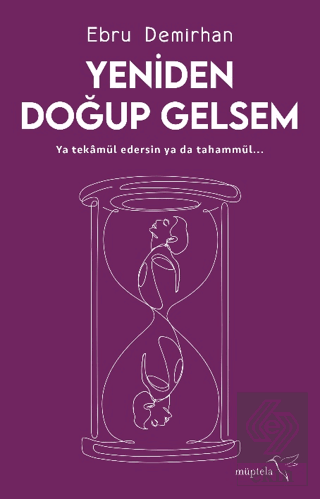 Yeniden Doğup Gelsem