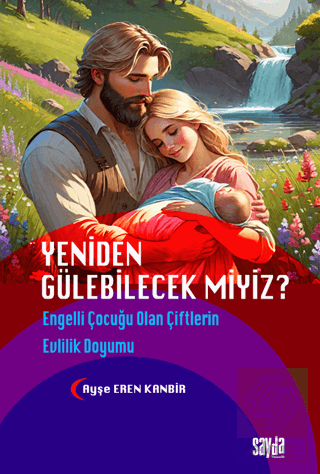 Yeniden Gülebilecek Miyiz? Engelli Çocuğu Olan Çif