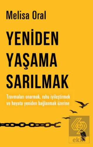 Yeniden Yaşama Sarılmak