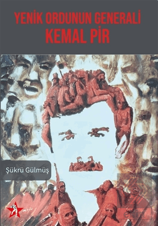 Yenik Ordunun Generali Kemal Pir