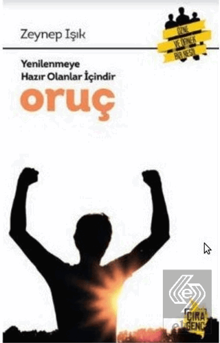 Yenilenmeye Hazır Olanlar İçindir Oruç