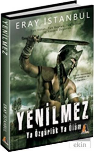 Yenilmez - Ya Özgürlük Ya Ölüm