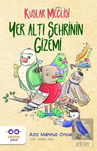 Yer Altı Şehrinin Gizemi - Kuşlar Meclisi