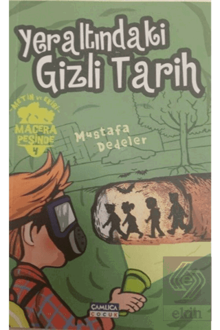 Yeraltındaki Gizli Tarih - Metin ve Ekibi Macera P