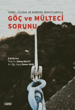 Yerel, Ulusal ve Küresel Boyutlarıyla Göç ve Mülte