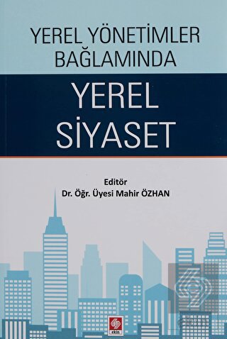 Yerel Yönetimler Bağlamında Yerel Siyaset Mahir Özhan