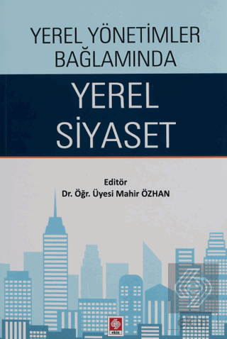 Yerel Yönetimler Bağlamında Yerel Siyaset Mahir Özhan