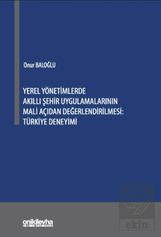 Yerel Yönetimlerde Akıllı Şehir Uygulamalarının Mali Açıdan Değerlendi