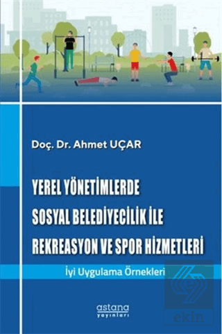 Yerel Yönetimlerde Sosyal Belediyecilik İle Rekrea