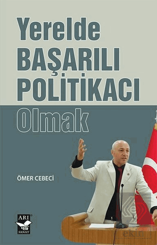 Yerelde Başarılı Politikacı Olmak