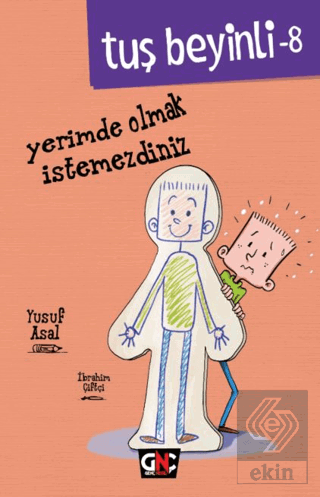 Yerimde Olmak İstemezdiniz - Tuş Beyinli-8