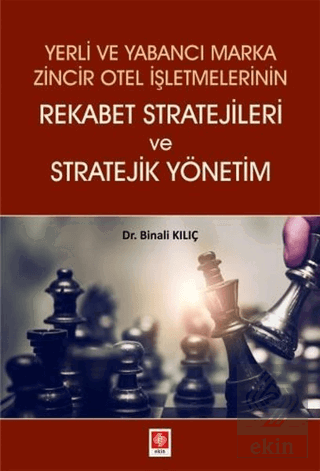 Yerli ve Yabancı Marka Zincir Otel İşlt.Rekabet Stratejileri ve Strate