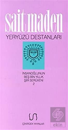 Yeryüzü Destanları İnsanoğlunun Beş Bin Yıllık Şii