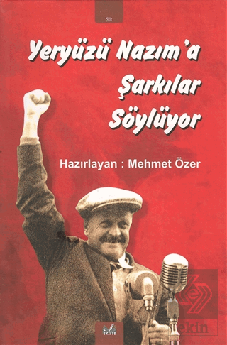 Yeryüzü Nazım'a Şarkılar Söylüyor