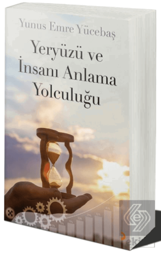 Yeryüzü ve İnsanı Anlama Yolculuğu