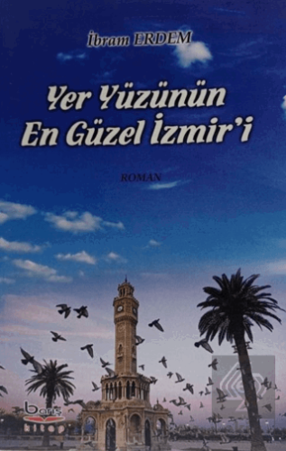 Yeryüzünün En Güzel İzmir'i