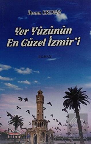 Yeryüzünün En Güzel İzmir'i