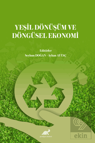 Yeşil Dönüşüm ve Döngüsel Ekonomi