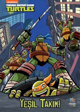 Yeşil Takım! - Teenage Mutant Ninja Turtles