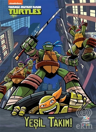 Yeşil Takım! - Teenage Mutant Ninja Turtles