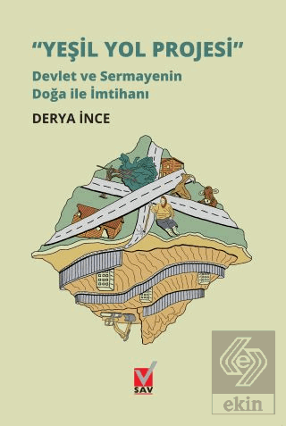 Yeşil Yol Projesi - Devlet ve Sermayenin Doğa ile