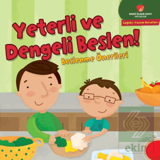 Yeterli ve Dengeli Beslen! - Sağlıklı Yaşam Kurall