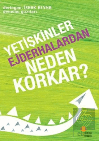 Yetişkinler Ejderhalardan Neden Korkar?