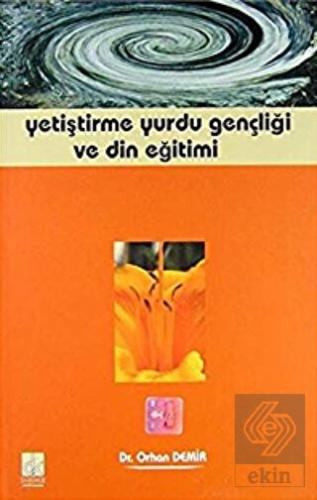 Yetiştirme Yurdu Gençliği ve Din Eğitimi