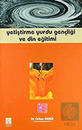 Yetiştirme Yurdu Gençliği ve Din Eğitimi