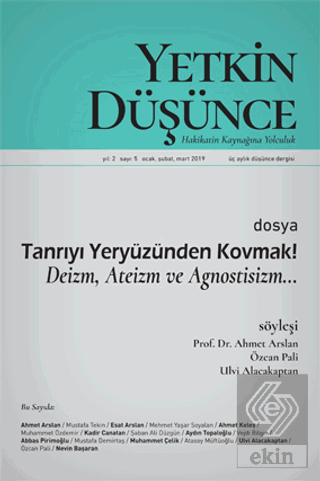 Yetkin Düşünce Dergisi Yıl: 2 Sayı: 5 Ocak, Şubat, Mart 2019