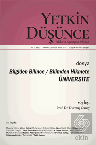 Yetkin Düşünce Dergisi Yıl: 2 Sayı: 7 Temmuz - Ağustos - Eylül 2019