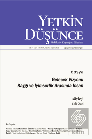 Yetkin Düşünce Dergisi Yıl: 3 Sayı: 12 Ekim, Kasım, Aralık 2020