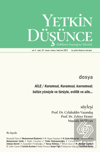 Yetkin Düşünce Dergisi Yıl: 6 Sayı: 22 - Nisan, Mayıs, Haziran 2023