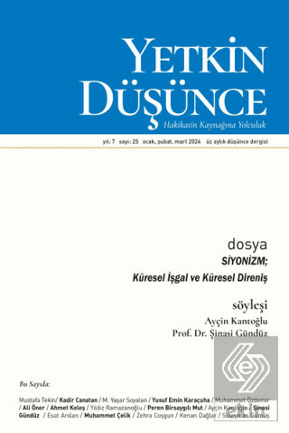 Yetkin Düşünce Dergisi Yıl: 7 Sayı 25 - Ocak, Şubat, Mart 2024