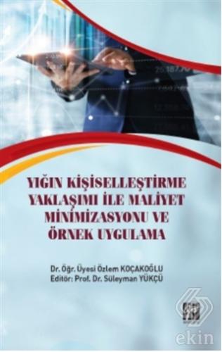 Yığın Kişiselleştirme Yaklaşımı İle Maliyet Minimi