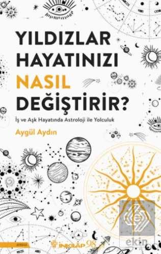 Yıldızlar Hayatınızı Nasıl Değiştirir?