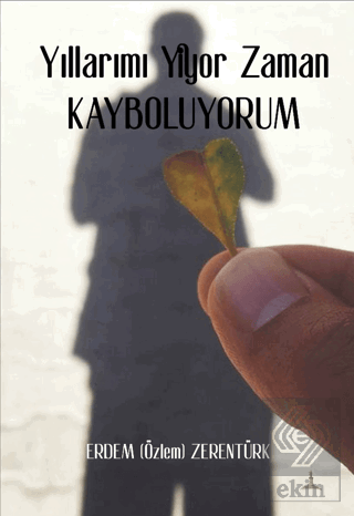 Yıllarımı Yiyor Zaman Kayboluyorum