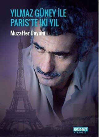 Yılmaz Güney İle Paris'te İki Yıl