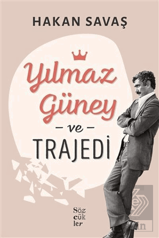 Yılmaz Güney ve Trajedi