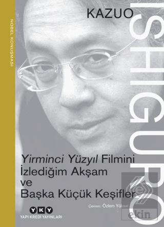 Yirminci Yüzyıl Filmini İzlediğim Akşam ve Başka K